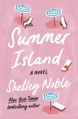 Summer Island: A Novel – Paperback By Noble, Shelley – GOOD