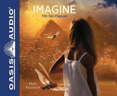 Imagine…the Ten Plagues (Library Edition) by Matt Koceich (English) Compact Di