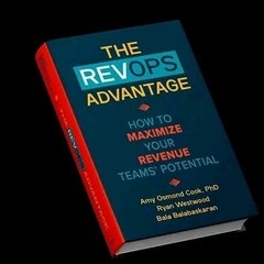 RevOps Advantage How To Maximize Your Revenue Teams Potential Cook Westwood Bala