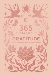 365 Days of Gratitude : A Day and Night Reflection Journal