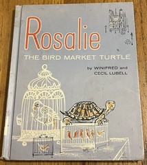 ROSALIE, THE BIRD MARKET TURTLE : by Winifred & Cecil Lubell : Paris : vintage