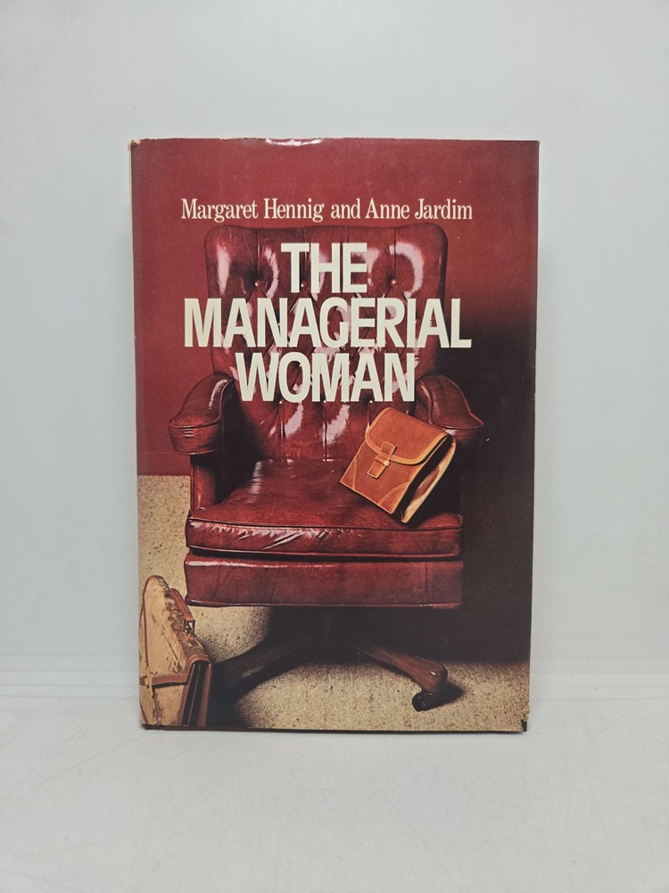 The Managerial Woman by Margaret Hennig and Anne Jardim