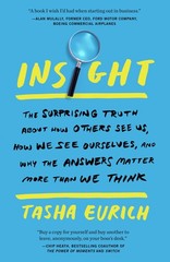 Insight: The Surprising Truth About How Others See Us, How We See Ourselves,…