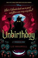 Unbirthday: A Twisted Tale – Hardcover By Braswell, Liz – GOOD