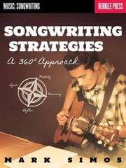 Songwriting Strategies: A 360-Degree Approach (Music: Songwriting) – GOOD