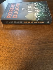 In Her Tracks by Robert Dugoni (The Tracy Crosswhite Ser. 2021, Trade Paperback)