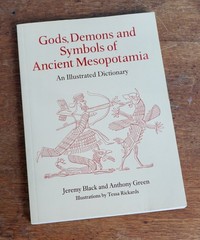 Gods, Demons and Symbols of Ancient Mesopotamia: An Illustrated Dictionary. 1992