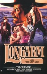 Longarm and Big Lips Lilly (Longarm #282) by Tabor Evans