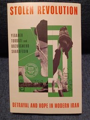 Stolen Revolution: Betrayal and Hope in Modern Iran ARC Uncorrected Proof