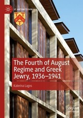 Fourth of August Regime and Greek Jewry, 1936-1941, Paperback by Lagos, Kater…