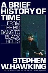 A Brief History of Time: From the Big Bang to Black Holes by Stephen W. Hawking