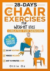 28 Days of Chair Exercises For Weight Loss by Ottie Oz: Used