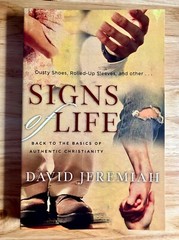 Signs of Life : Back to the Basics of Christianity by David Jeremiah Paperback