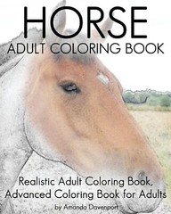 Horse Adult Coloring Book: Realistic Adult Coloring Book, Advanced Coloring Book