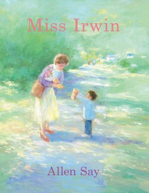 Miss Irwin Hardcover Allen Say