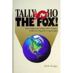 Tally Ho The Fox! (The Foundation for Building World-Visionary, World-Imp – GOOD