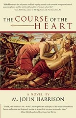 M. John Harrison The Course of the Heart (Paperback)