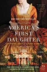 America’s First Daughter : A Novel by Laura Kamoie and Stephanie Dray (2016,…