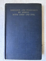 Obsession And Possession By Spirits Both Good And Evil (Hardcover / 1935)