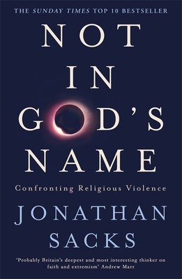 Not In Gods Name by Jonathan Sacks