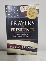 Prayers and Presidents Book by William J Federer