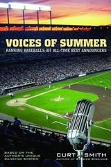 Voices of Summer: Ranking Baseball’s 101 All-Time Best Announcers by Smith, Curt