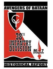 Avengers of Bataan: 38th Infantry Division, Historical Report. (Paperback or Sof