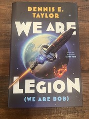 Dennis E. Taylor We Are Legion (We Are Bob) Bobiverse Book 1 Hardcover DJ
