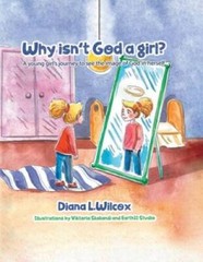 Why Isnt God a Girl: A Young Girls Journey to See the Image of Go – VERY GOOD