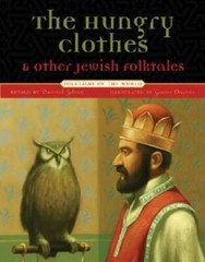 The Hungry Clothes and Other Jewish Folktales (Folktales of the World) – GOOD