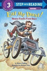 Eat My Dust! Henry Ford’s First Race by Kulling, Monica