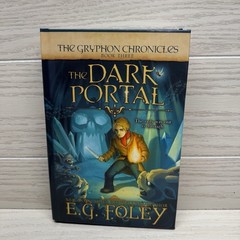 📚 The Dark Portal Gryphon Chronicles Book 3 E.G. Foley Hardcover 2013 ✨