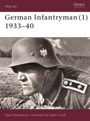 German Infantryman (1) 1933-40 – Osprey Warrior Series #74 64 Pages, SB 2004