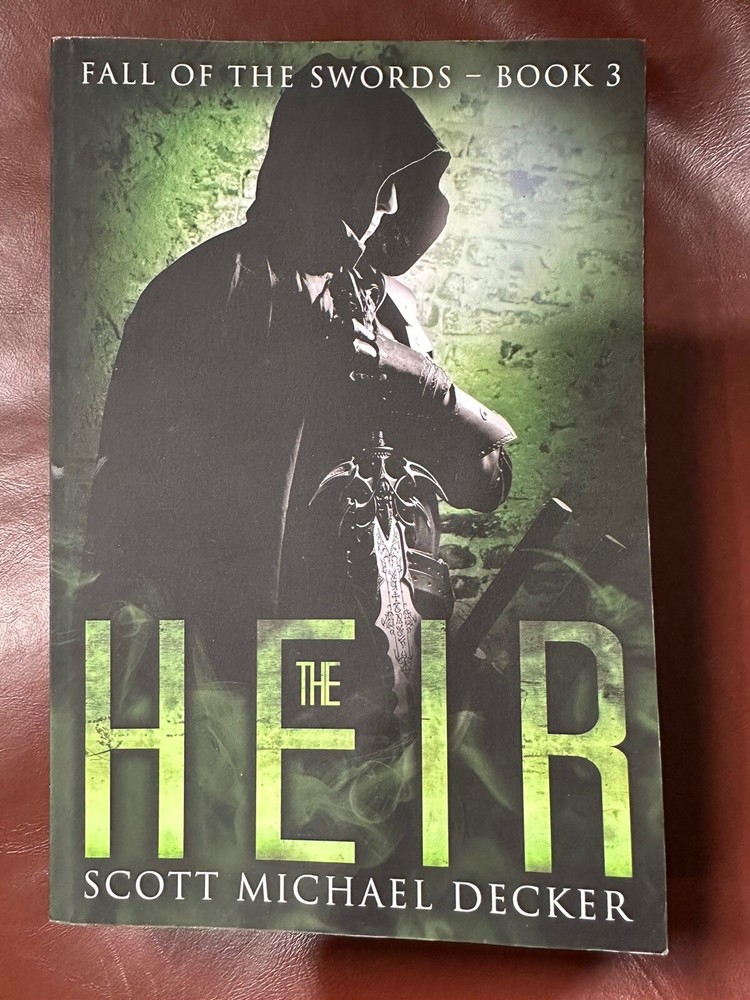 The Heir (Fall of the Swords Book 3) by Scott Michael Decker – Very Good Condt