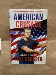 American Crusade By Pete Hegseth 2020 First Edition, First Printing