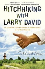 Hitchhiking with Larry David : An Accidental Tourist’s Summer of…