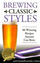 Brewing Classic Styles: 80 Winning Recipes Anyone Can Brew – Paperback – GOOD