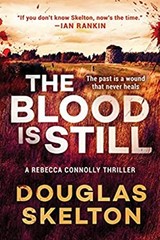 The Blood Is Still : A Rebecca Connolly Thriller Hardcover Dougla
