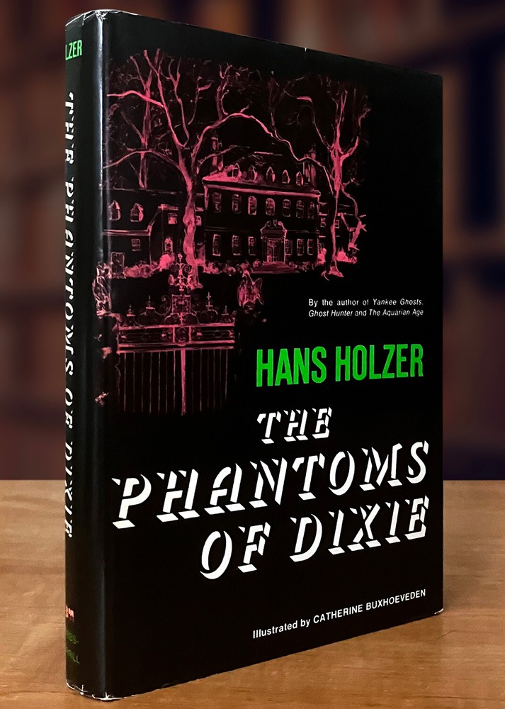 *Rare* The Phantoms of Dixie by Hans Holzer (1972 HC); Like New in Very Good+ DJ