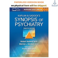 Kaplan & Sadock’s Synopsis of Psychiatry, Robert Boland 2021