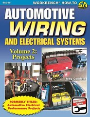 SA345 Automotive Wiring and Electrical Systems Projects Vol 2 Gauges Fans Charge