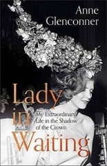 A Lady in Waiting – Hardcover By Glenconner, Anne – GOOD