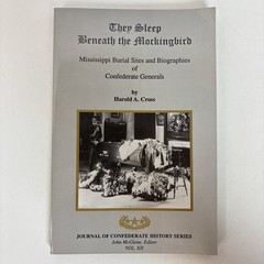 They Sleep Beneath Mockingbird Confederate Generals Mississippi Cross 1994 PB 3A