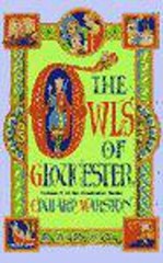 The Owls of Gloucester By Keith) Marston A.E. (Miles. 9780747262