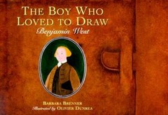 The Boy Who Loved to Draw: Benjamin West – Hardcover By Brenner, Barbara – GOOD