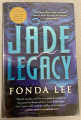 Jade Legacy The Green Bone Saga book 3 by Fonda Lee