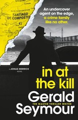 In At The Kill (Jonas Merrick series) – hardcover Gerald Seymour