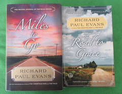 MIXED LOT 2 WALK SERIES BY RICHARD PAUL EVANS: MILES TO GO; THE ROAD TO GRACE