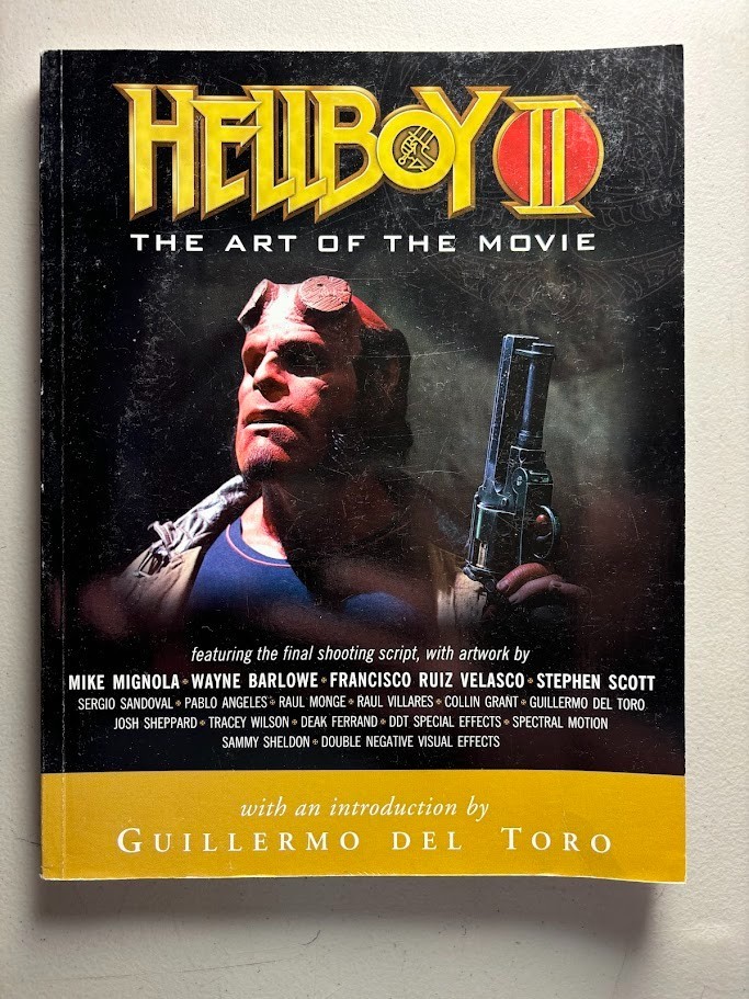 Hellboy II: The Art of the Movie • Guillermo Del Toro • First Edition 1st Print