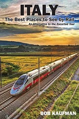 Italy The Best Places to See by Rail: An alternative to the escorted tour – GOOD